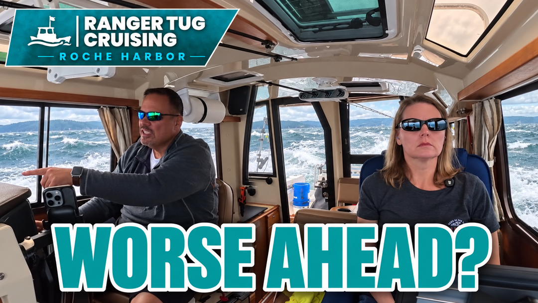 Ranger Tug Cruising to Roche Harbor: Worse Ahead?