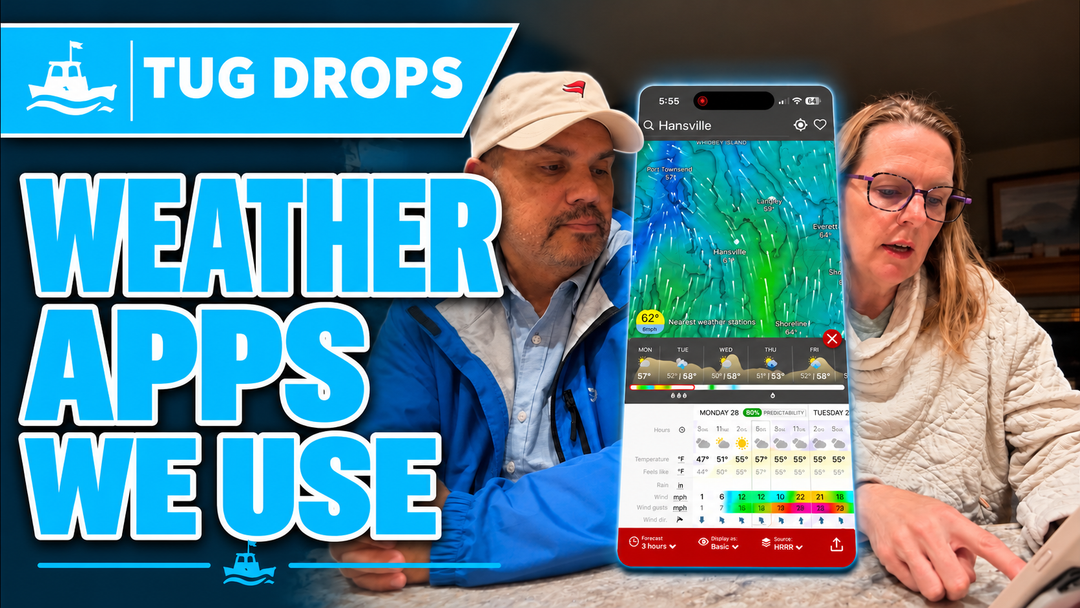 Weather Apps We Use: What We Check Before We Leave the Dock | Tug Drops